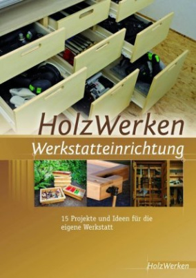 HolzWerken Werkstatteinrichtung