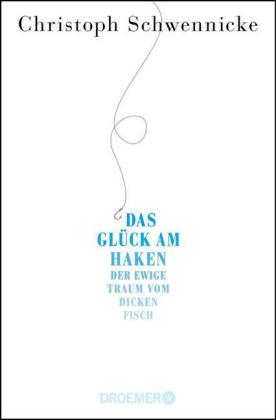 Das Glück am Haken