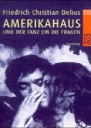 Amerikahaus und der Tanz um die Frauen