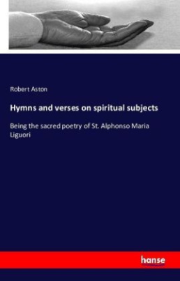 Hymns and verses on spiritual subjects