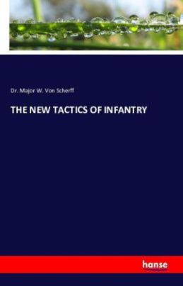 THE NEW TACTICS OF INFANTRY