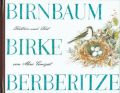 Birnbaum, Birke, Berberitze