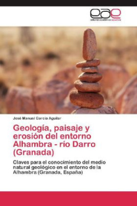 Geología, paisaje y erosión del entorno Alhambra - río Darro (Granada)
