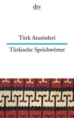 Türkische Sprichwörter. Türk Atasözleri