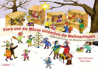 Klara und die Mäuse entdecken die Weihnachtszeit