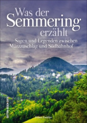 Was der Semmering erzählt