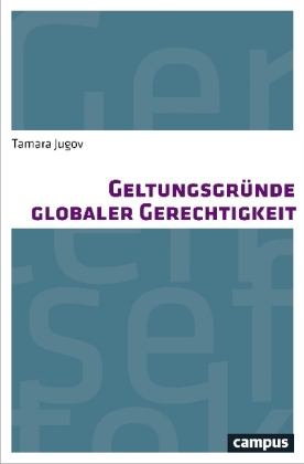 Geltungsgründe globaler Gerechtigkeit