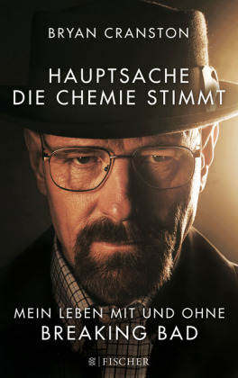 Hauptsache, die Chemie stimmt - Mein Leben mit und ohne Breaking Bad