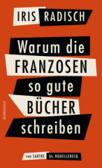 Warum die Franzosen so gute Bücher schreiben