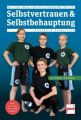 Selbstvertrauen und Selbstbehauptung spielerisch vermitteln