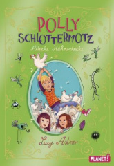 Polly Schlottermotz - Attacke Hühnerkacke