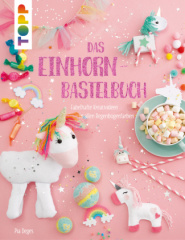 Das Einhorn-Bastelbuch