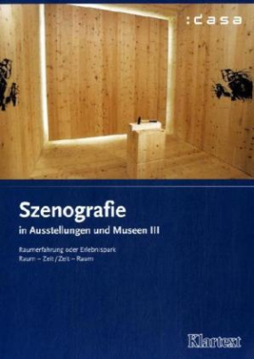 Szenografie in Ausstellungen und Museen. Bd.3