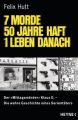 7 Morde - 50 Jahre Haft - 1 Leben danach