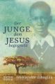 Der Junge, dem Jesus begegnete