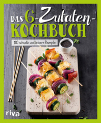 Das 6-Zutaten-Kochbuch