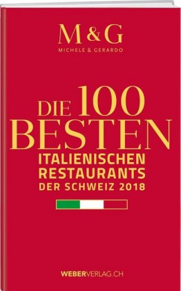 Die 100 besten italienischen Restaurants der Schweiz 2018