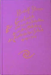 Zur Geschichte und aus den Inhalten der ersten Abteilung der Esoterischen Schule 1904-1914