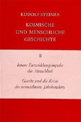 Innere Entwicklungsimpulse der Menschheit, Goethe und die Krisis des neunzehnten Jahrhunderts