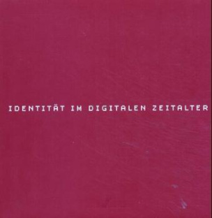 Indentität im Digitalen Zeitalter