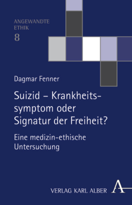 Suizid - Krankheitssymptom oder Signatur der Freiheit?