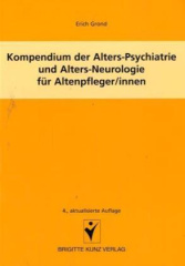 Kompendium der Alters-Psychiatrie und Alters-Neurologie für Altenpfleger/innen