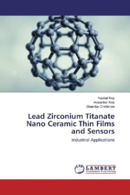 Lead Zirconium Titanate Nano Ceramic Thin Films and Sensors