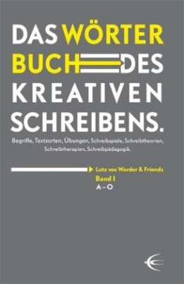 Wörterbuch des kreativen Schreibens. Bd.1