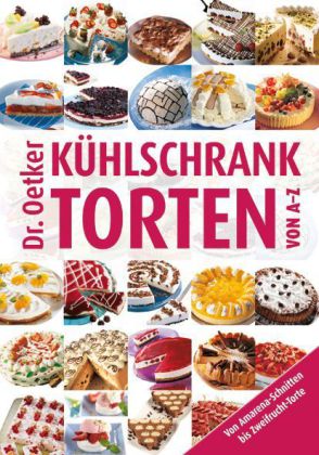 Dr. Oetker Kühlschranktorten von A-Z