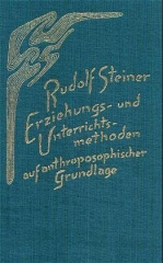 Erziehungsmethoden und Unterrichtsmethoden auf anthroposophischer Grundlage