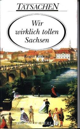 Wir wirklich tollen Sachsen