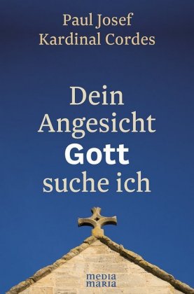 Dein Angesicht GOTT suche ich