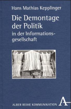 Die Demontage der Politik in der Informationsgesellschaft