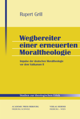 Wegbereiter einer erneuerten Moraltheologie