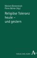 Religiöse Toleranz heute - und gestern