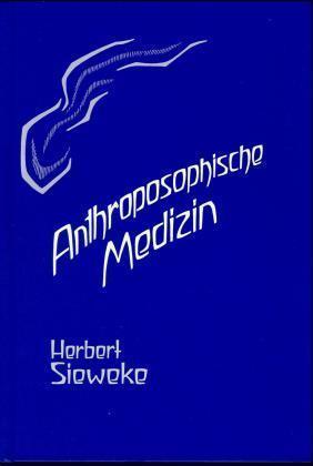 Anthroposophische Medizin. Bd.1