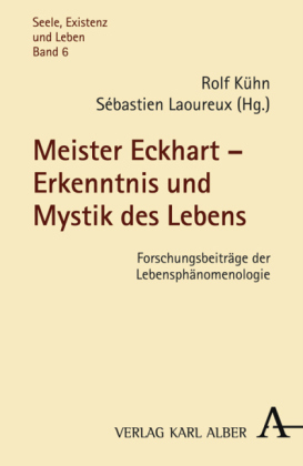 Meister Eckhart - Erkenntnis und Mystik des Lebens