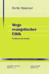 Wege evangelischer Ethik