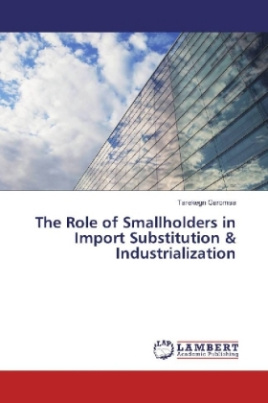 The Role of Smallholders in Import Substitution & Industrialization