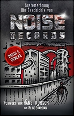 Systemstörung - Die Geschichte von Noise Records