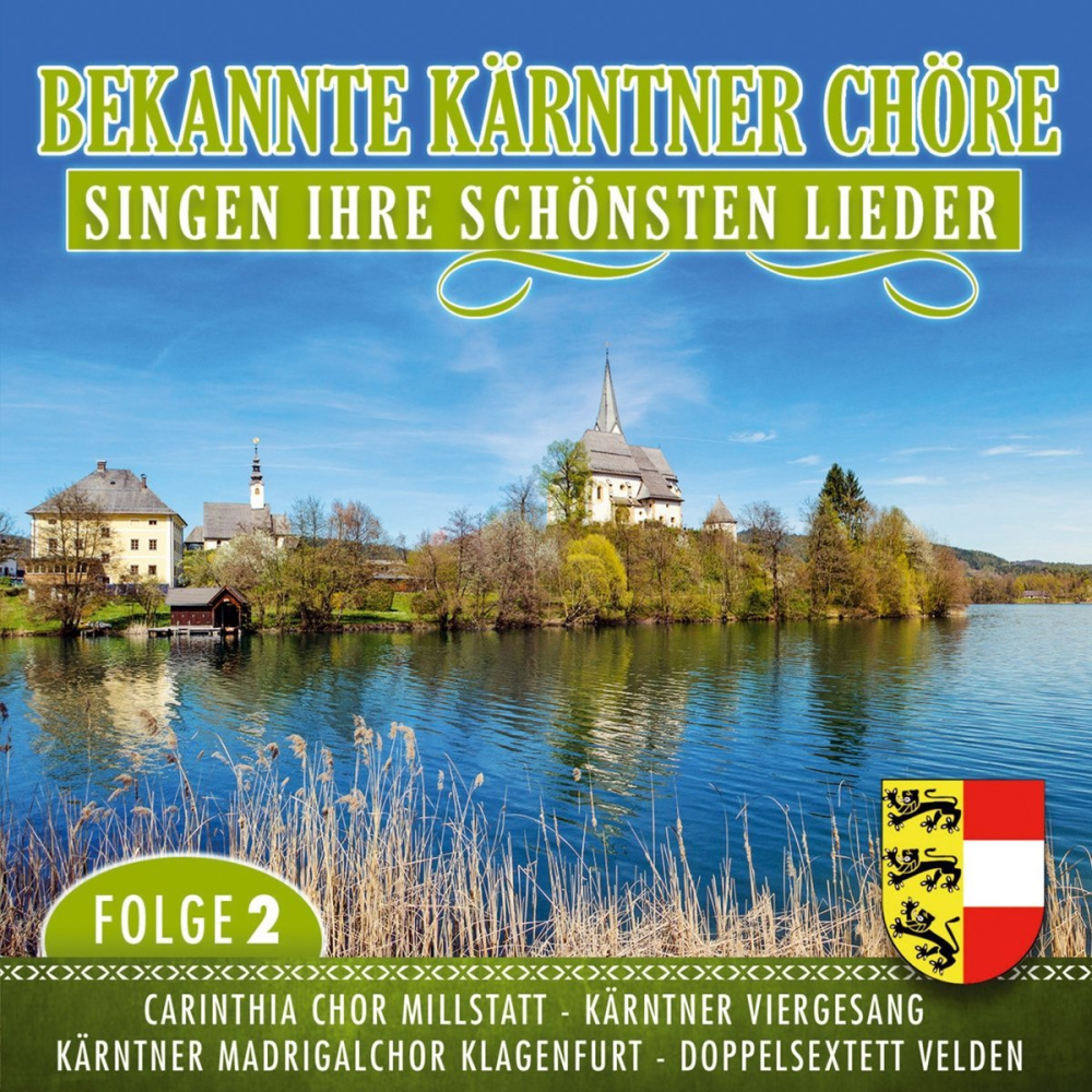 Bekannte Kärntner Chöre singen ihre schönsten Lieder - Folge 2