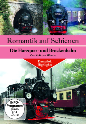 Die Harzquer- und Brockenbahn - Zur Zeit der Wende