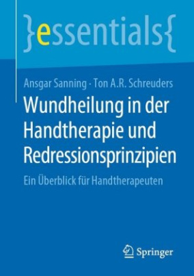 Wundheilung in der Handtherapie und Redressionsprinzipien