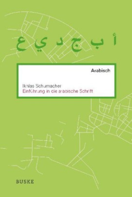 Einführung in die arabische Schrift, m. 1 Beilage