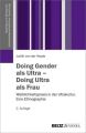 Doing Gender als Ultra - Doing Ultra als Frau