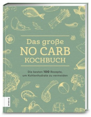 Das große No Carb Kochbuch