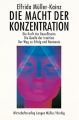 Die Macht der Konzentration