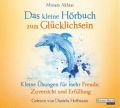 Das kleine Hör-Buch zum Glücklichsein, 1 Audio-CD