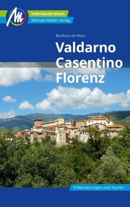 Valdarno, Casentino, Florenz Reiseführer Michael Müller Verlag