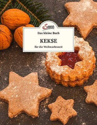 Das kleine Buch: Kekse für die Weihnachtszeit